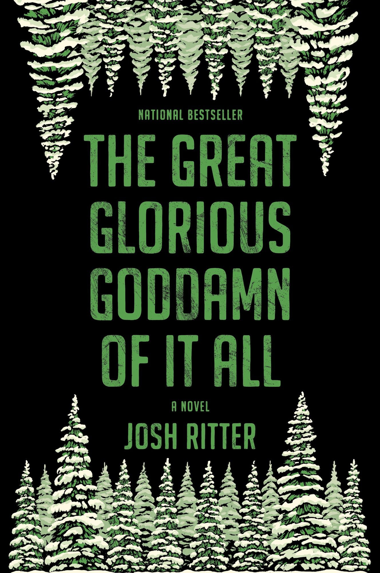 The Great Glorious Goddamn of It All: A Novel