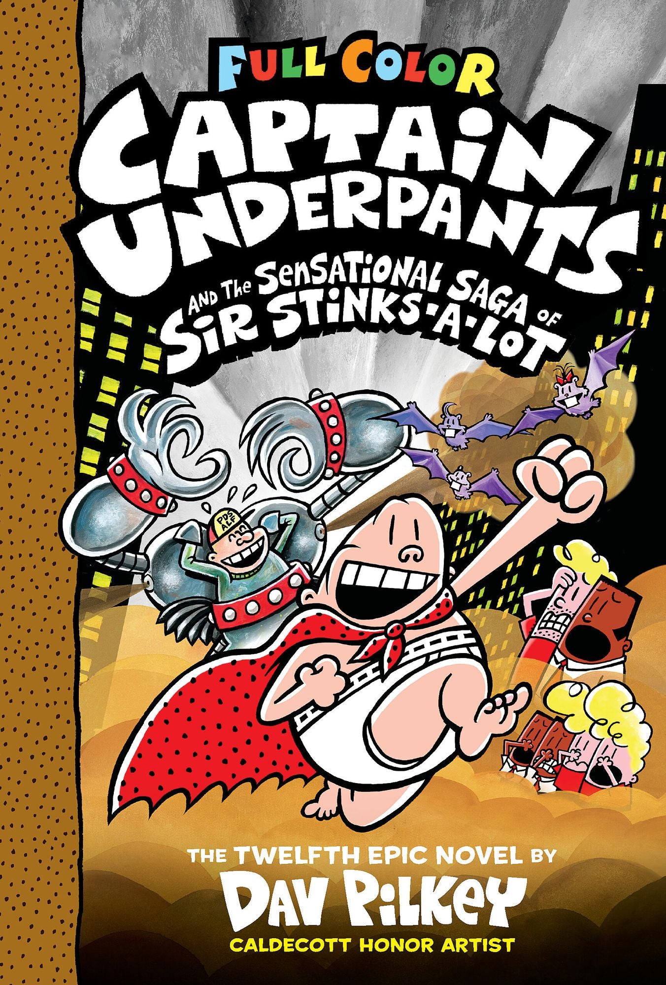 Captain Underpants and the Sensational Saga of Sir Stinks-A-Lot: Color Edition (Captain Underpants #12): From the Creator of Dog Man