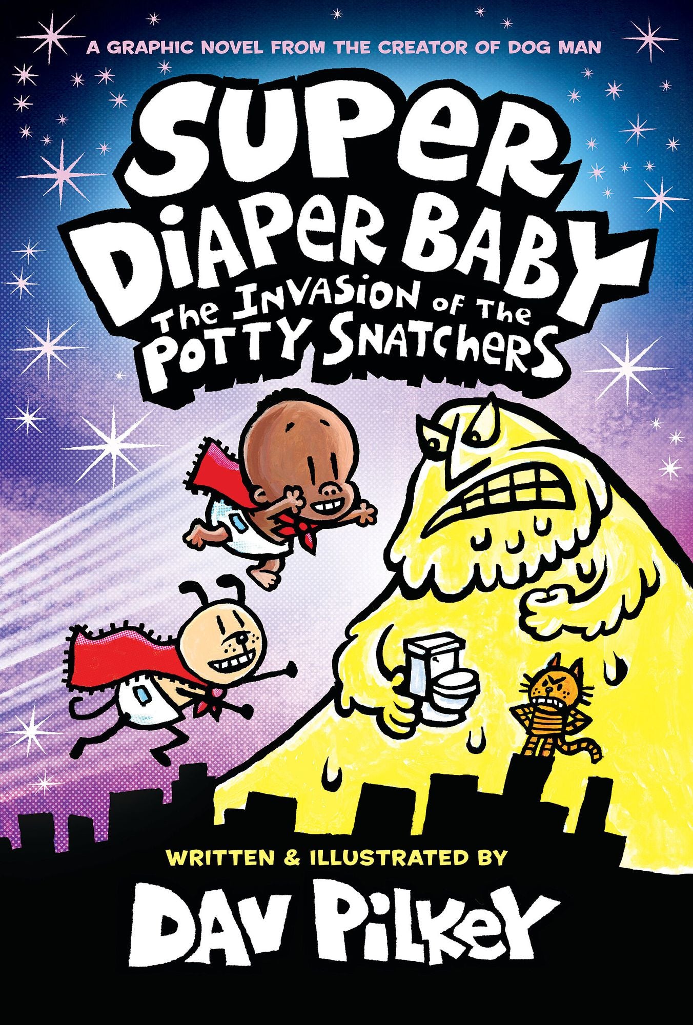 Super Diaper Baby: The Invasion of the Potty Snatchers: Color Edition (From the Creator of Dog Man)
