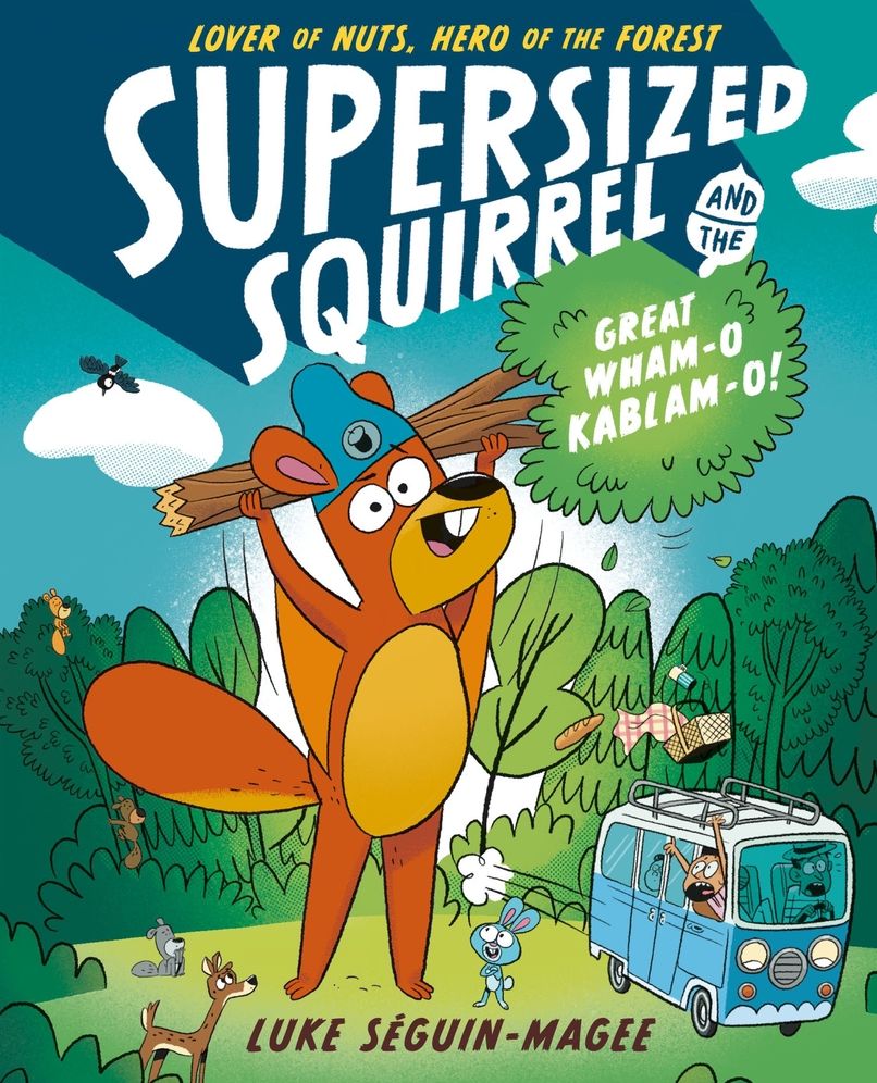 Supersized Squirrel and the Great Wham-o Kablam-o!