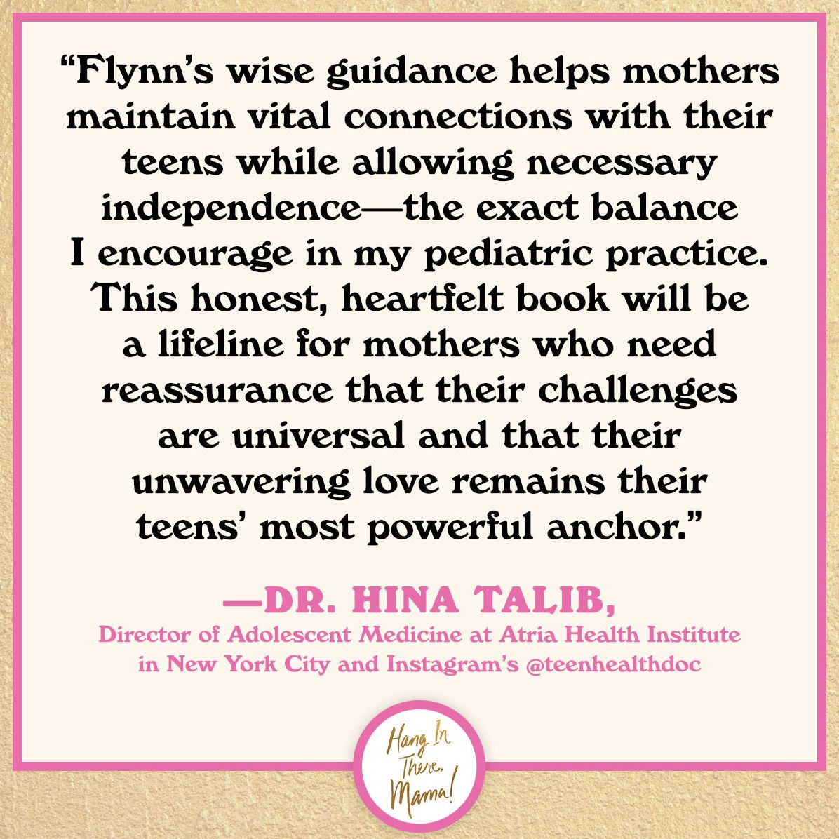 Hang in There, Mama!: Encouragement and Advice for Moms Raising Teens and Beyond