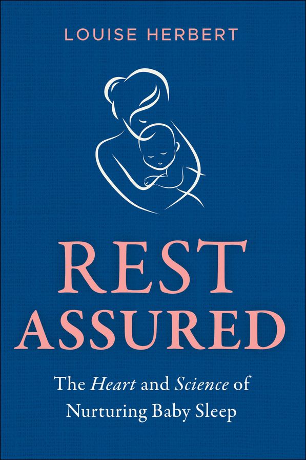 Rest Assured: The Heart and Science of Nurturing Baby Sleep