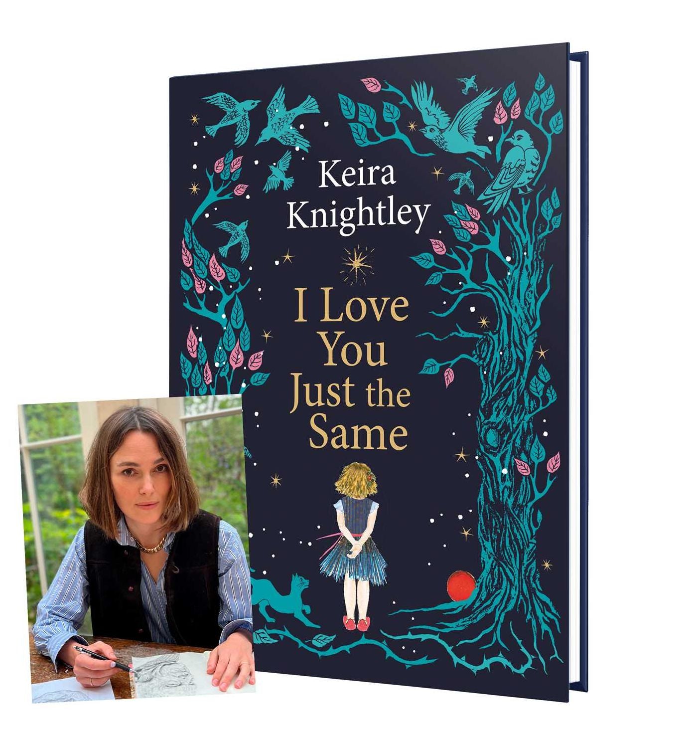 I Love You Just the Same: A spellbinding illustrated gift book for ages 3-7 by Keira Knightley