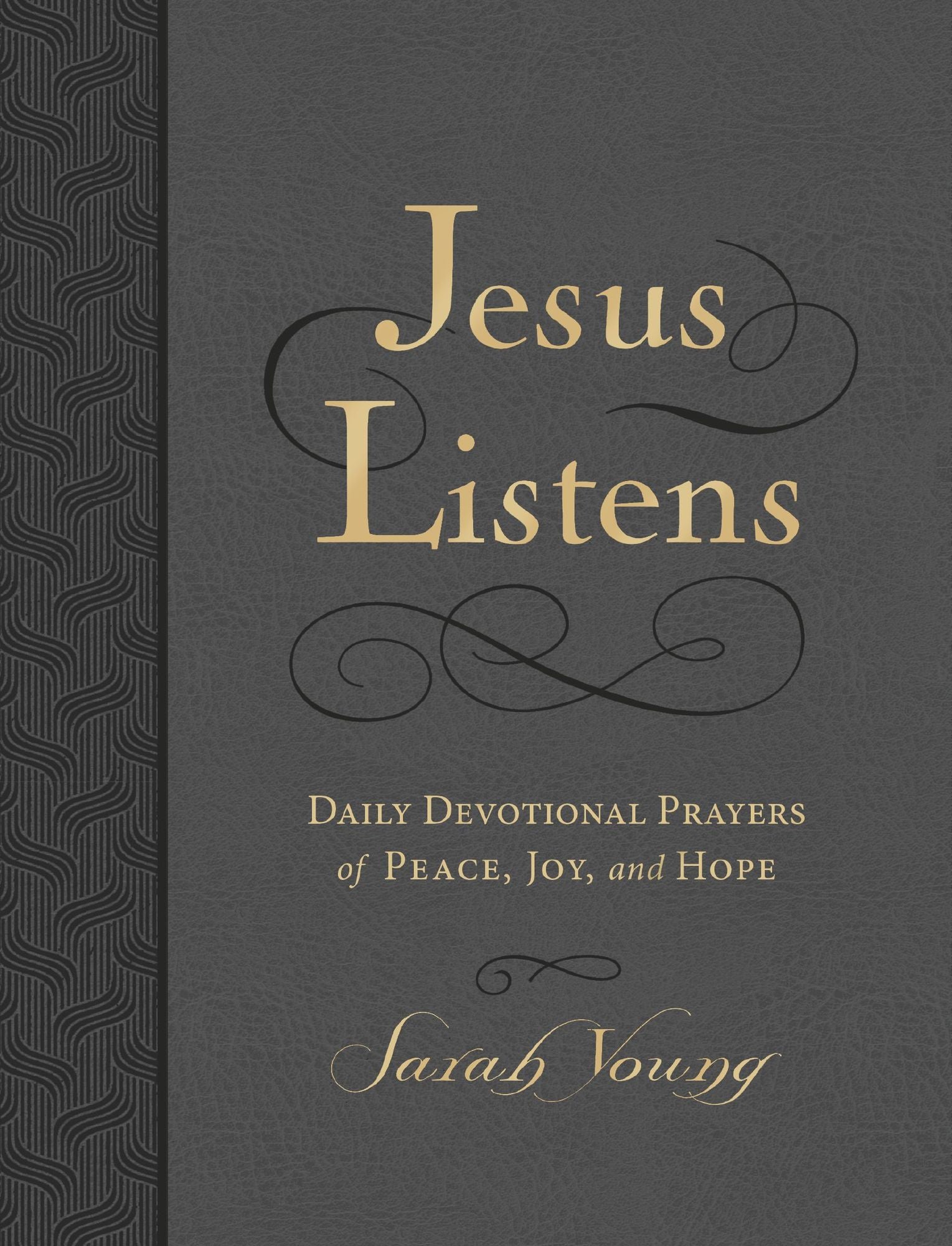 Jesus Listens, Large Text Leathersoft, Charcoal, with Full Scriptures: Daily Devotional Prayers of Peace, Joy, and Hope (A 365-Day Prayer Book) - The Perfect Christian Graduation Gift for Your Grad