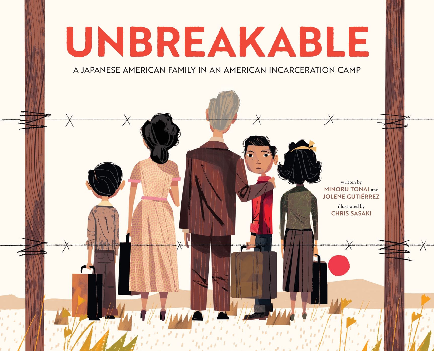 Unbreakable: A Japanese American Family in an American Incarceration Camp