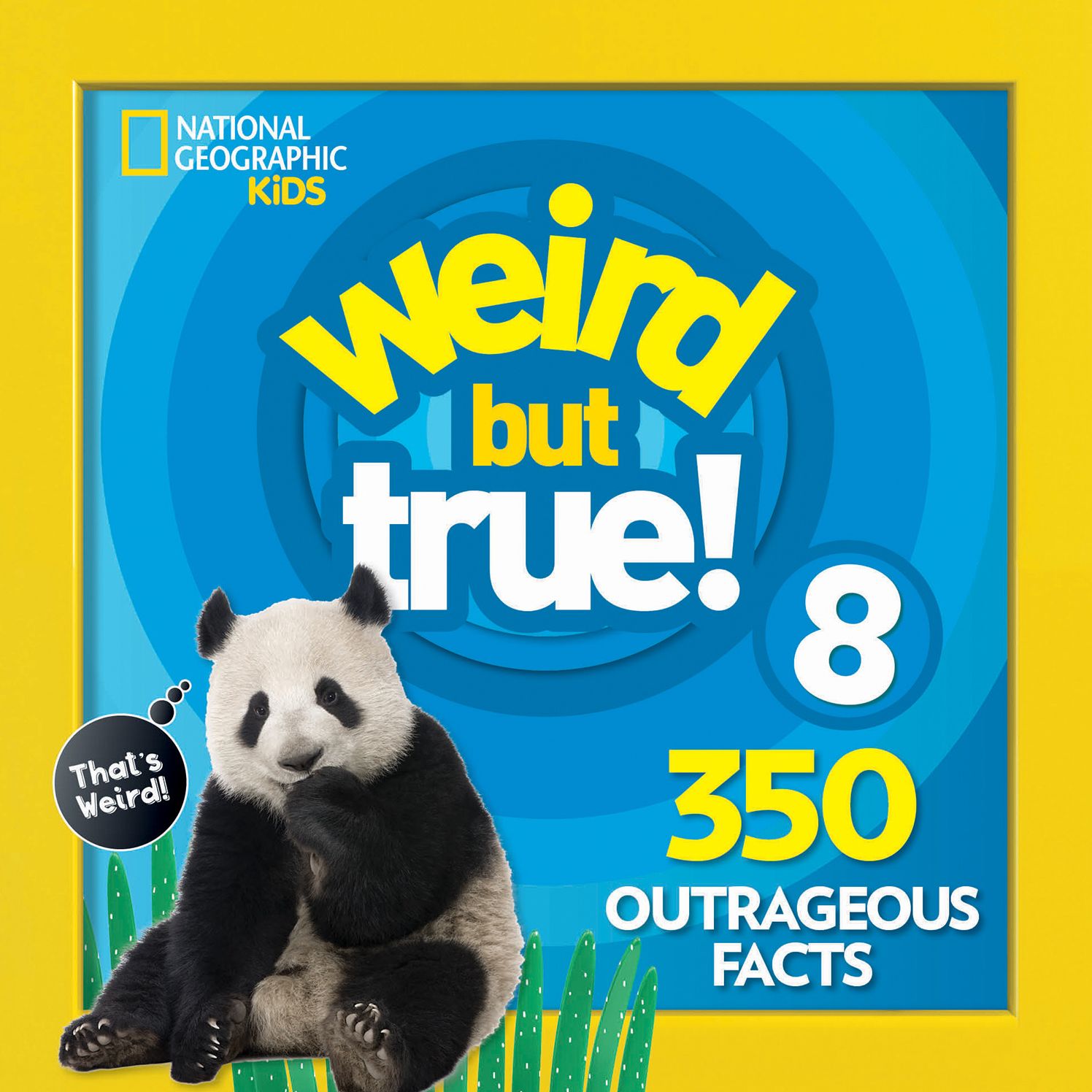 Weird But True 8: Expanded Edition: 350 Outrageous Facts