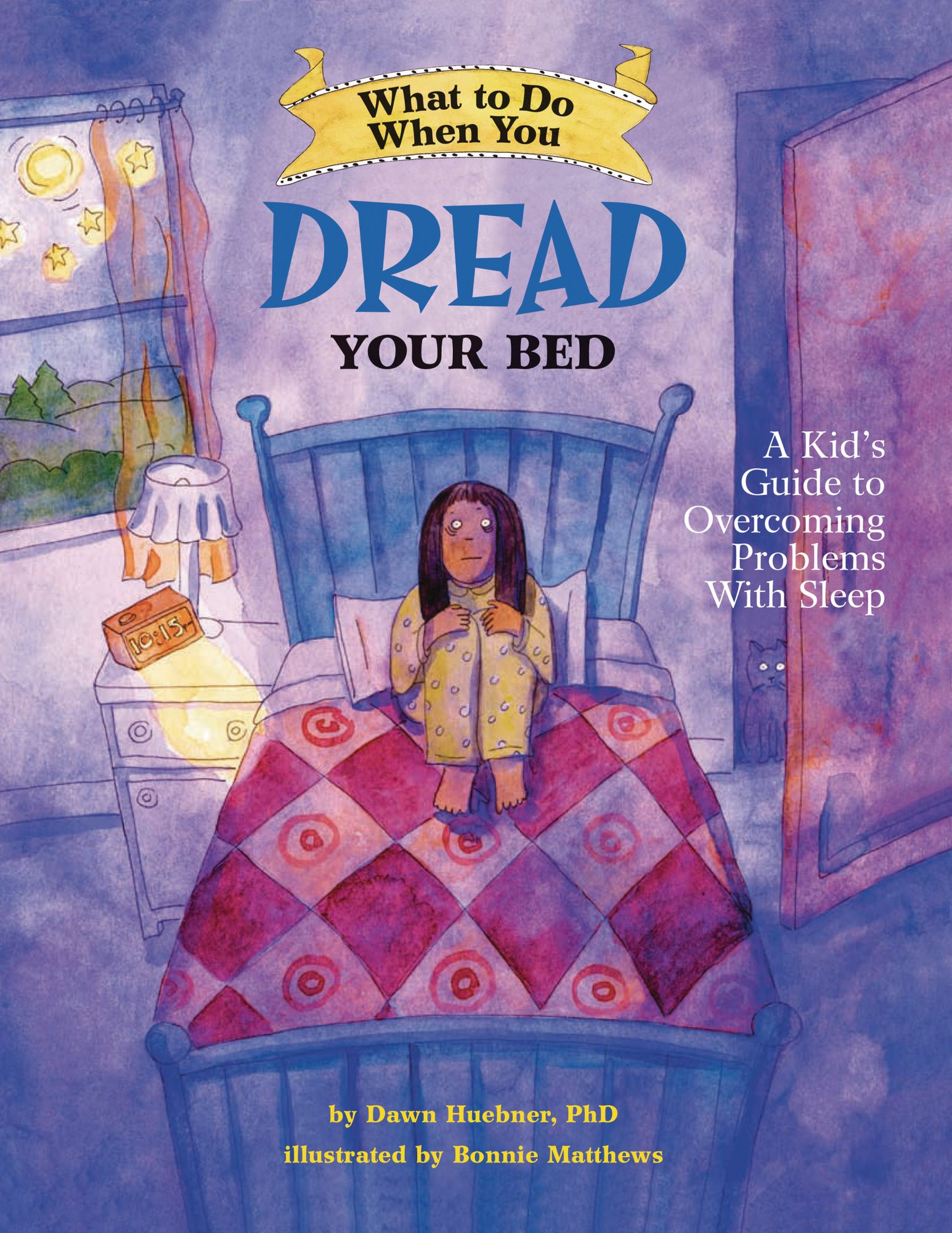 What to Do When You Dread Your Bed: A Kid's Guide to Overcoming Problems with Sleep
