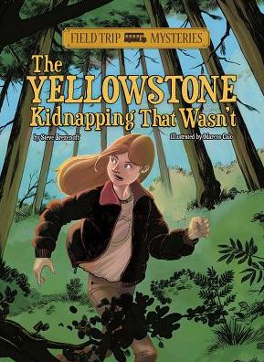 Field Trip Mysteries: The Yellowstone Kidnapping That Wasn't