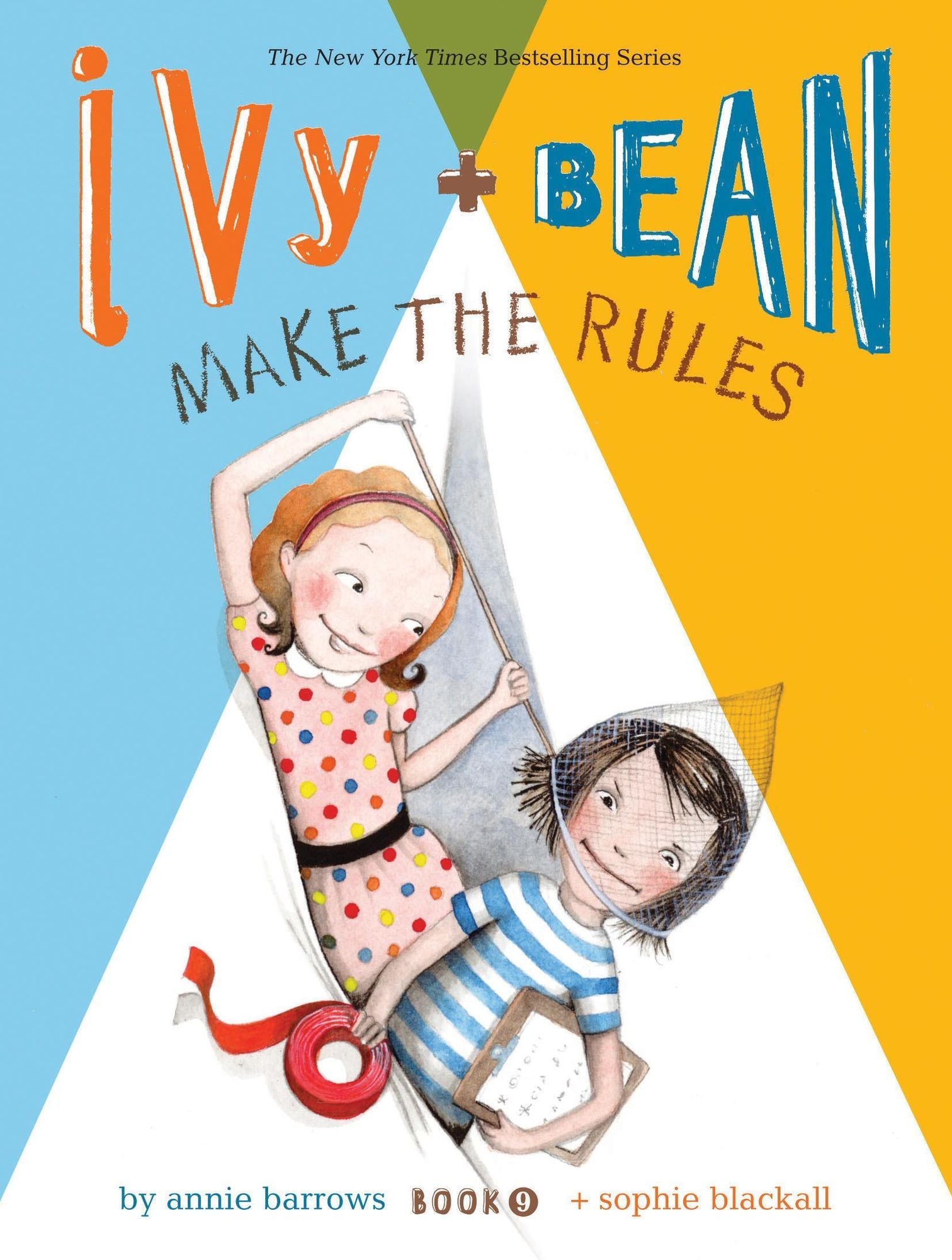 Ivy and Bean Make the Rules (book 9): Book 9