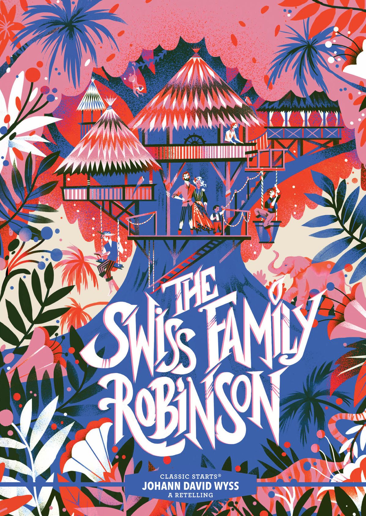Classic Starts : The Swiss Family Robinson