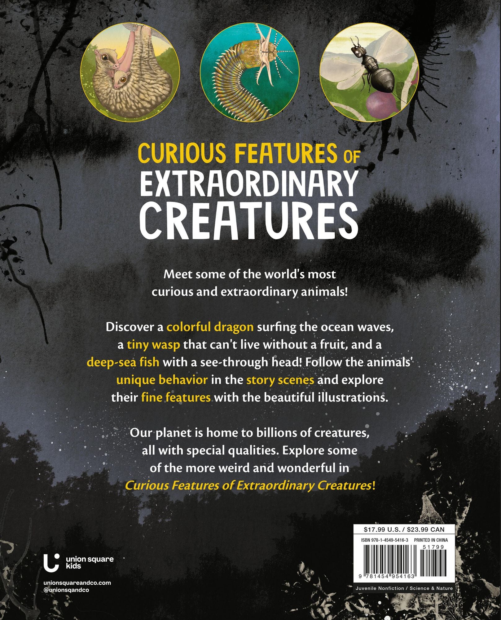 Curious Features of Extraordinary Creatures: The Amazing True Stories of the World's Weirdest Animals