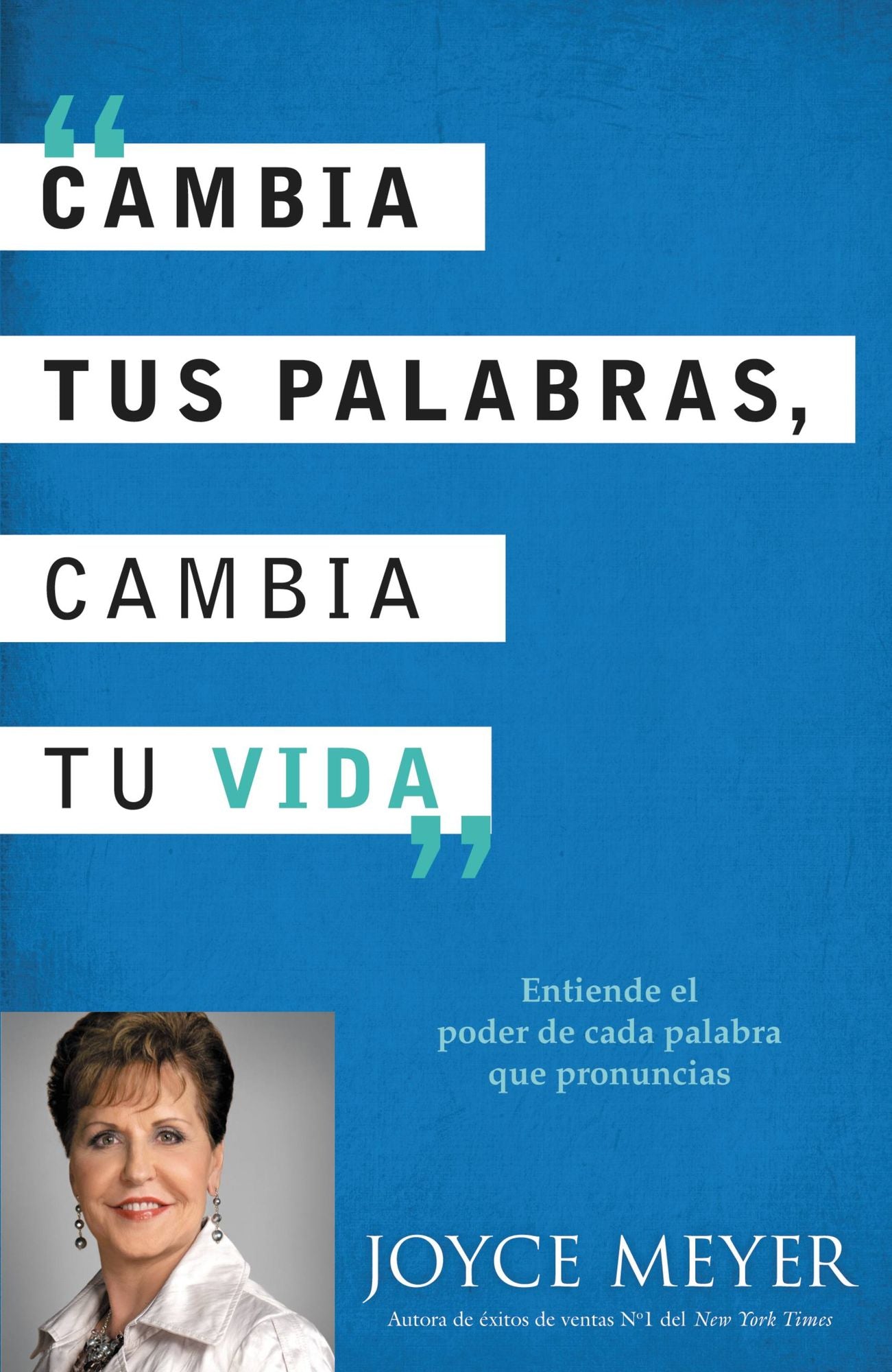 Cambia tus palabras, cambia tu vida: Entiende el poder de cada palabra que pronuncais