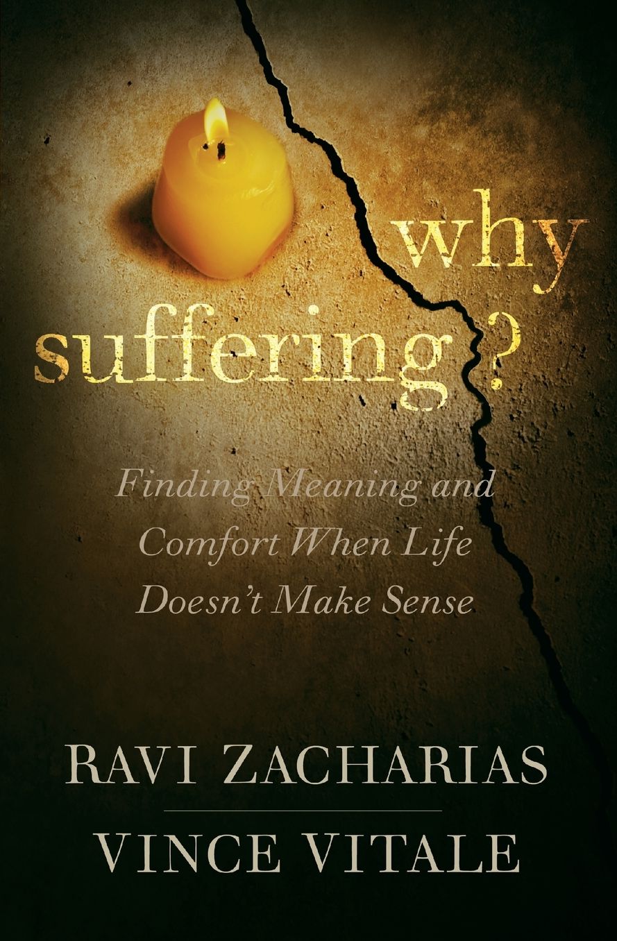 Why Suffering?: Finding Meaning and Comfort When Life Doesn't Make Sense