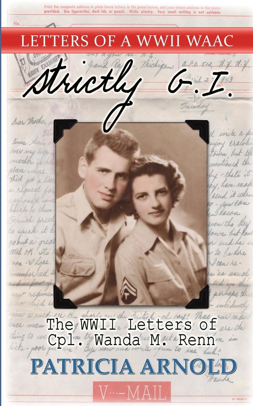 Strictly G.I.: The WWII Letters of Cpl.wanda M. Renn