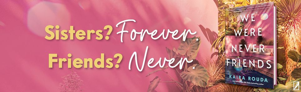 We Were Never Friends: A Novel