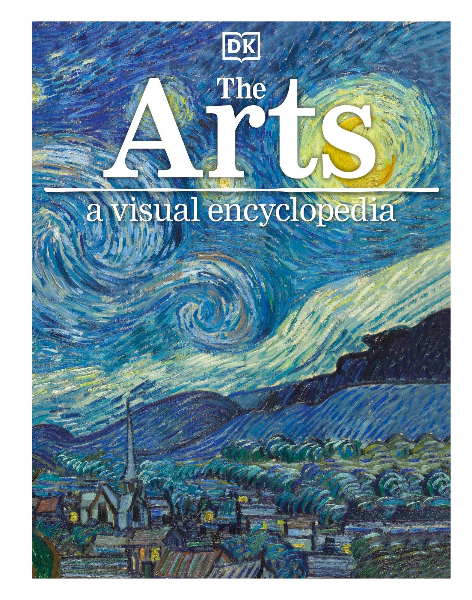 The Arts: A Visual Encyclopedia of Art History