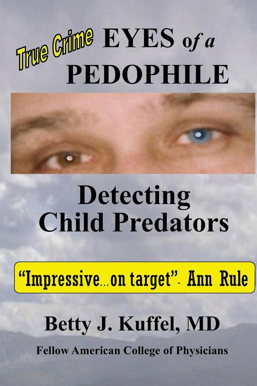 Eyes of a Pedophile: Detecting Child Predators