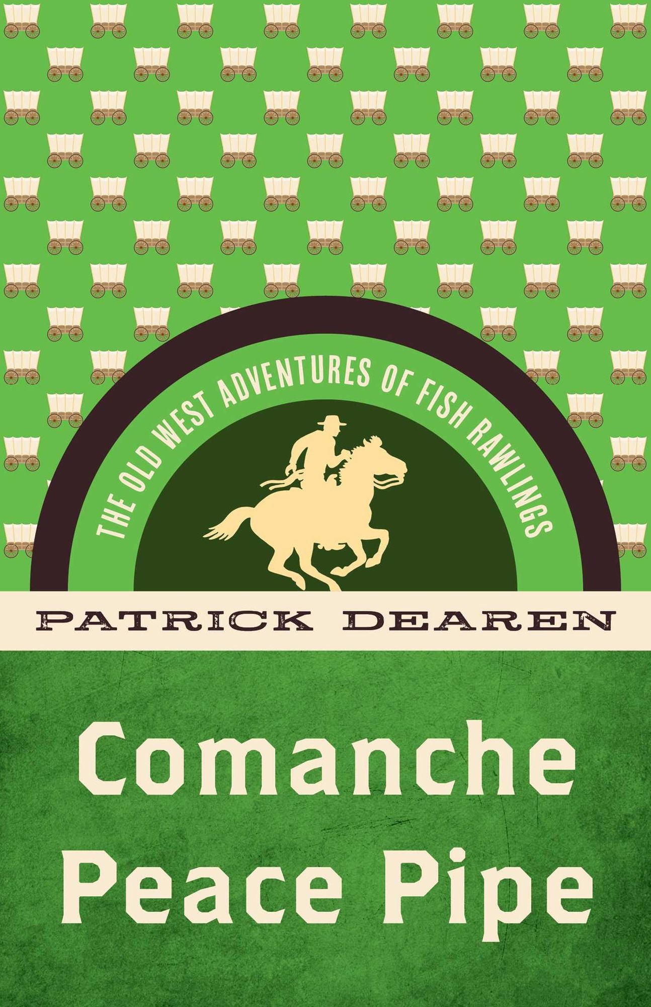 Comanche Peace Pipe: The Old West Adventures of Fish Rawlings
