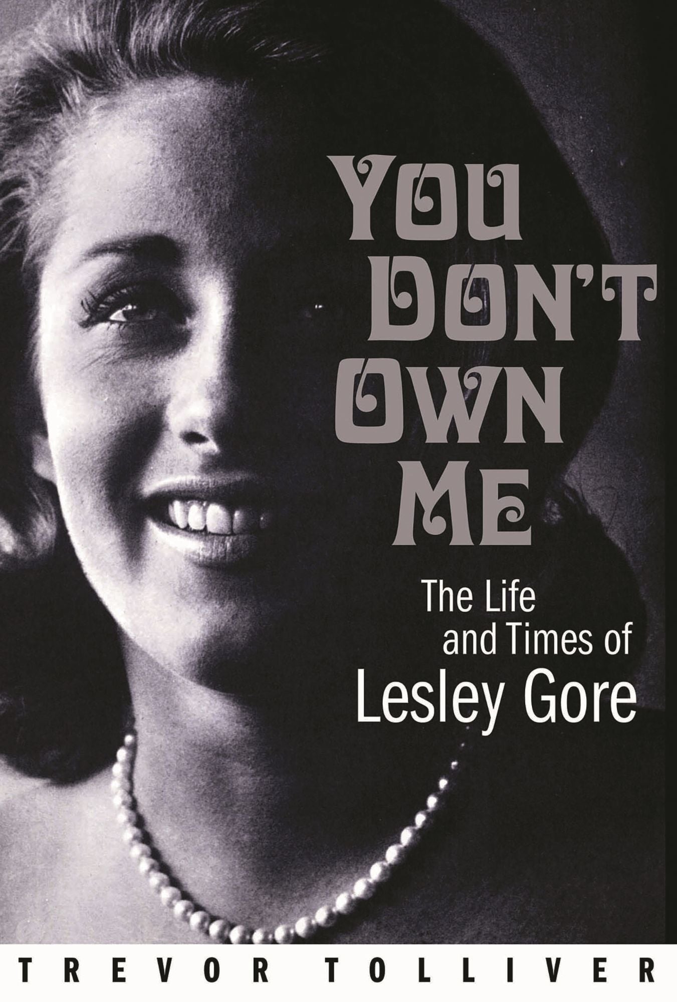 You Don't Own Me: The Life and Times of Lesley Gore