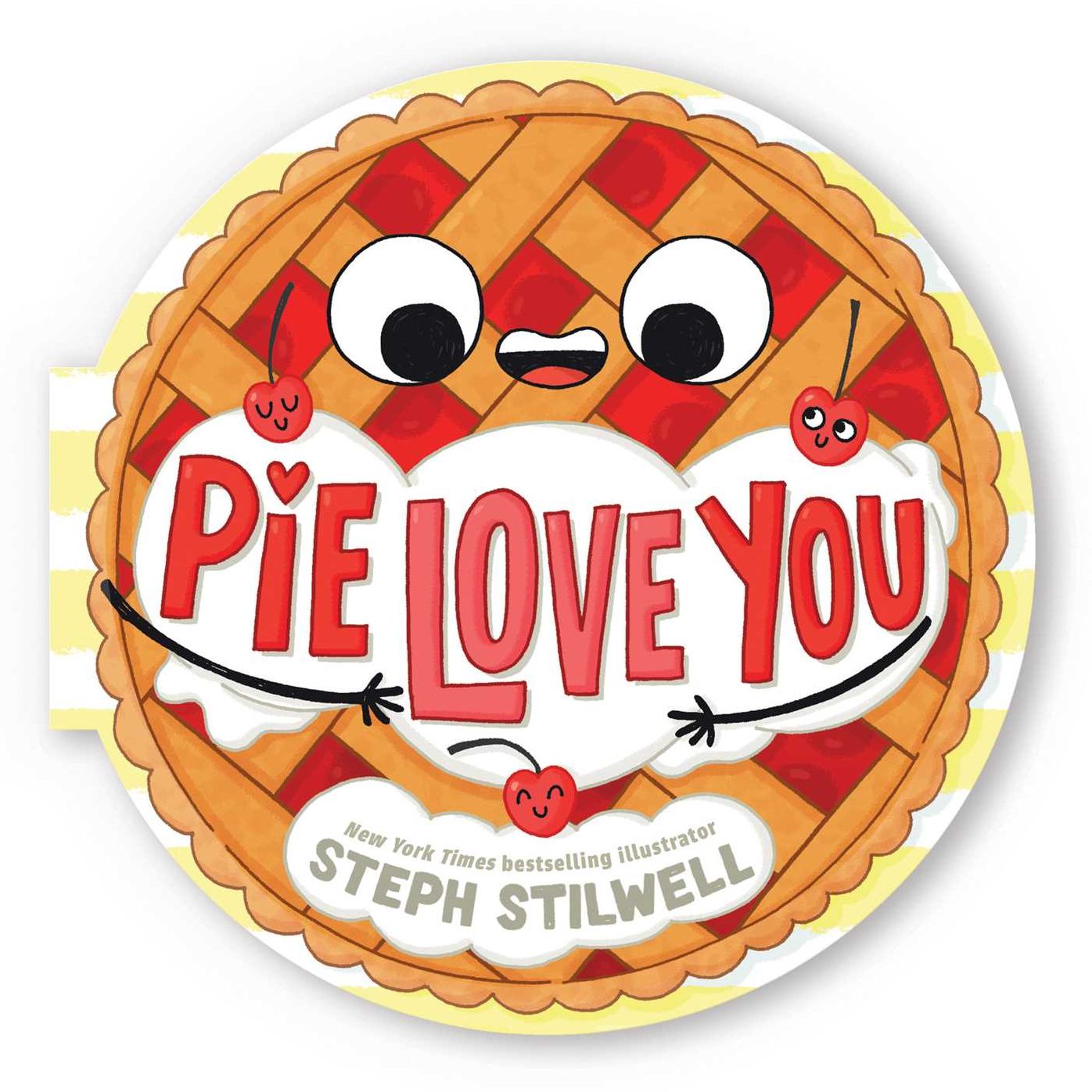 Pie Love You (A Shaped Novelty Board Book for Toddlers)