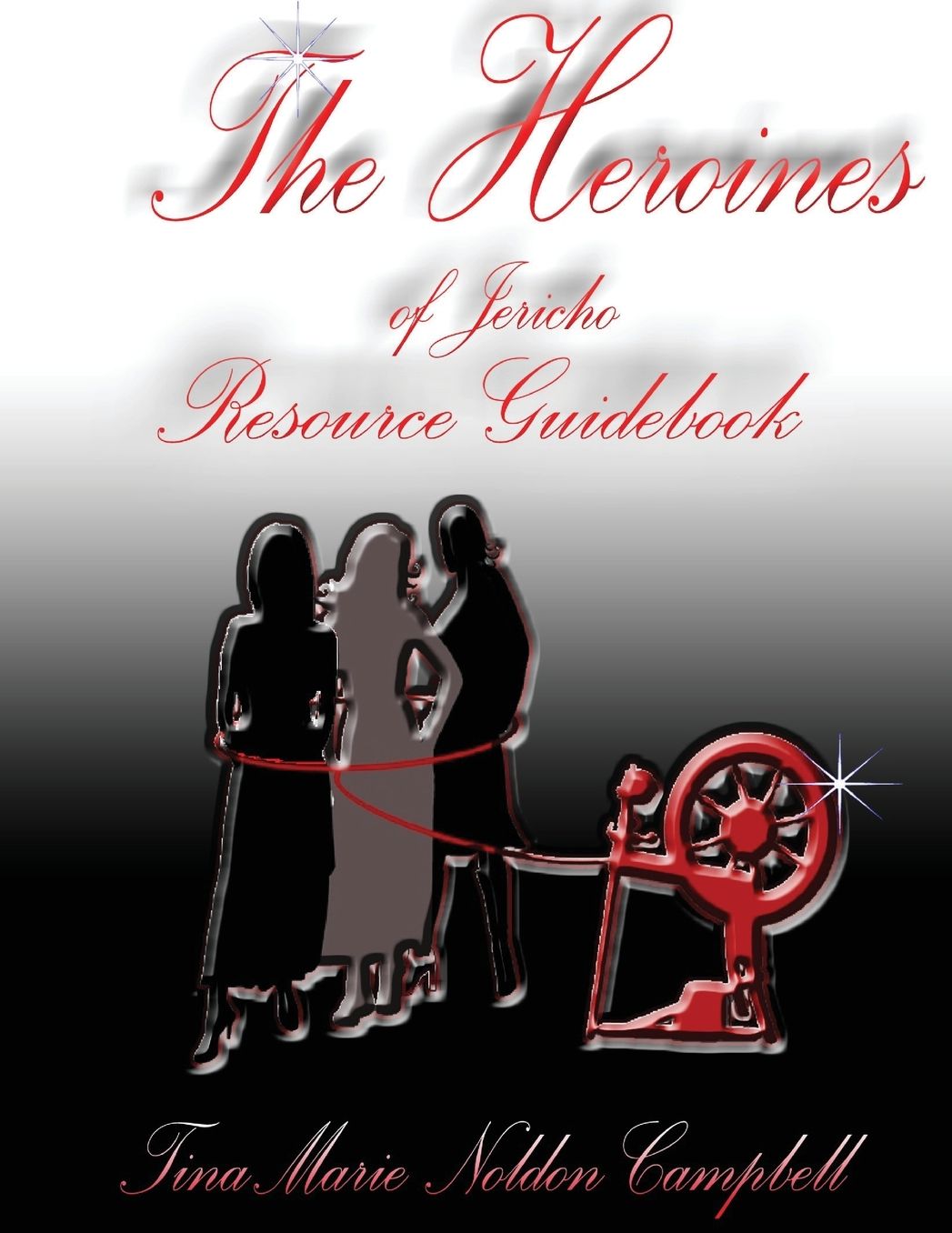 The Heroines of Jericho Resource Guidebook: The Heroines of Jericho Resource Guidebook