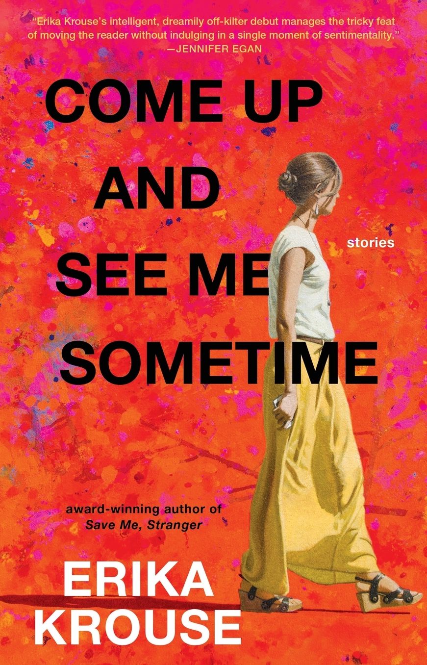 Come Up and See Me Sometime: Stories
