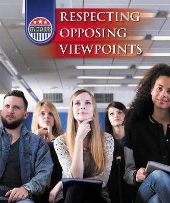 Respecting Opposing Viewpoints