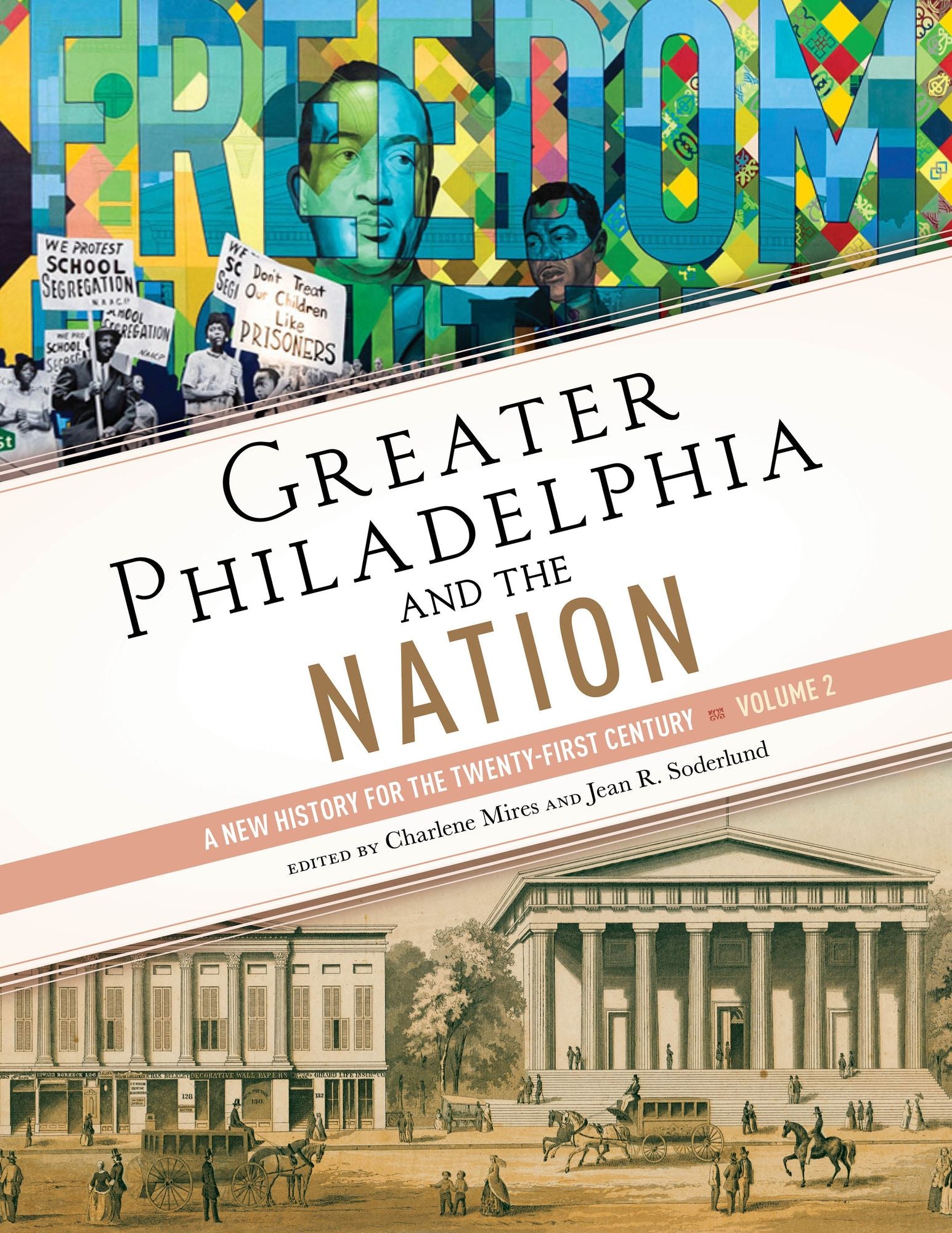 Greater Philadelphia and the Nation: A New History for the Twenty-First Century, Volume 2