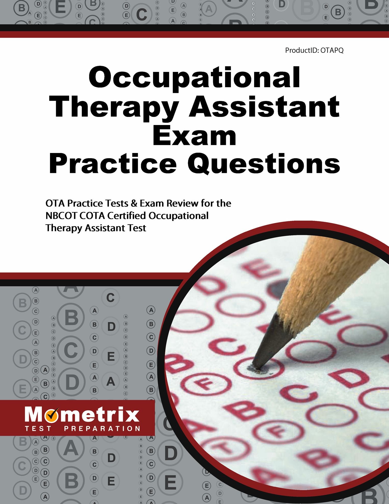 Occupational Therapy Assistant Exam Practice Questions: OTA Practice Tests & Exam Review for the NBCOT COTA Certified Occupational Therapy Assistant Test