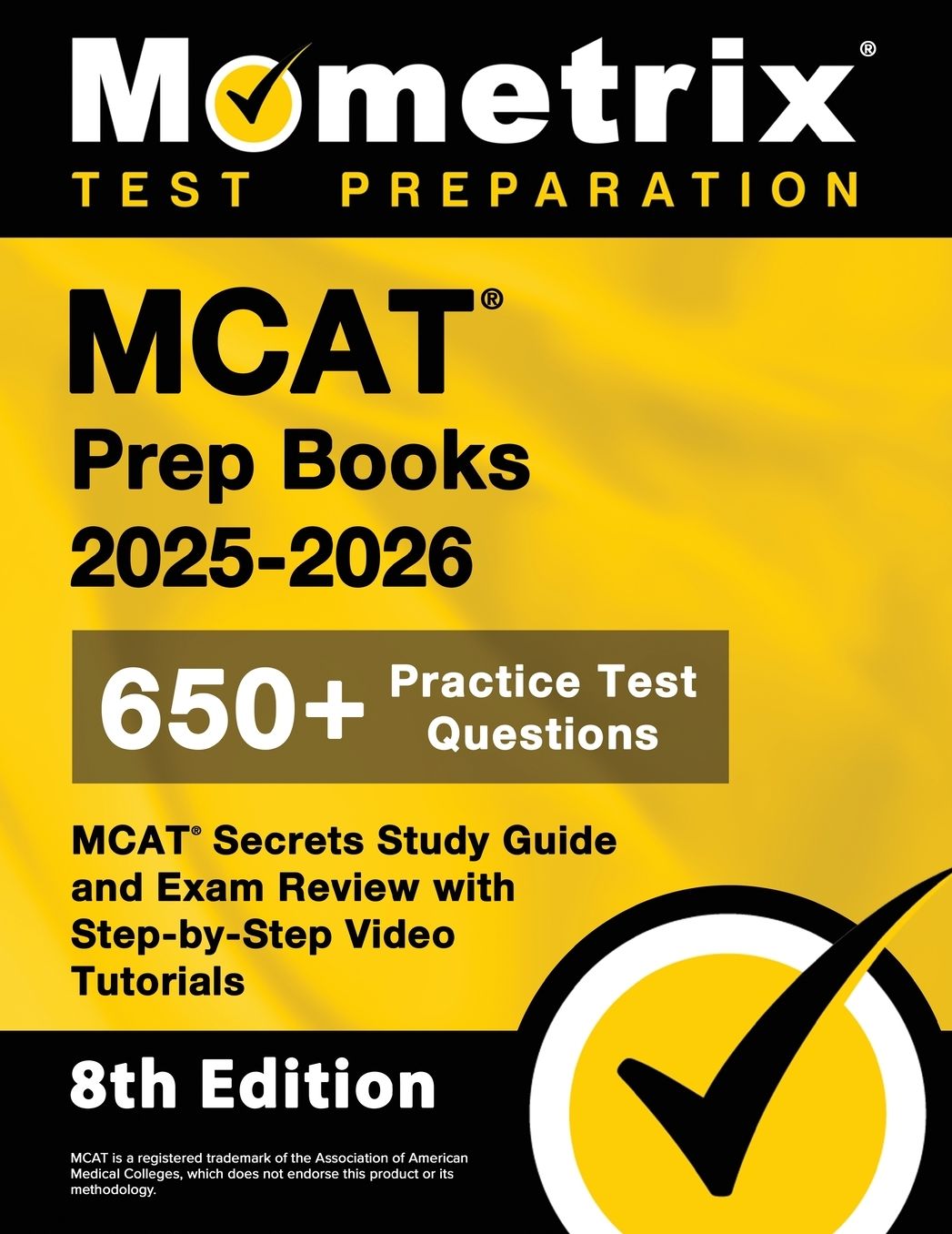 MCAT Prep Books 2025-2026 - 650+ Practice Test Questions, MCAT Secrets Study Guide and Exam Review with Step-by-Step Video Tutorials: [8th Edition]