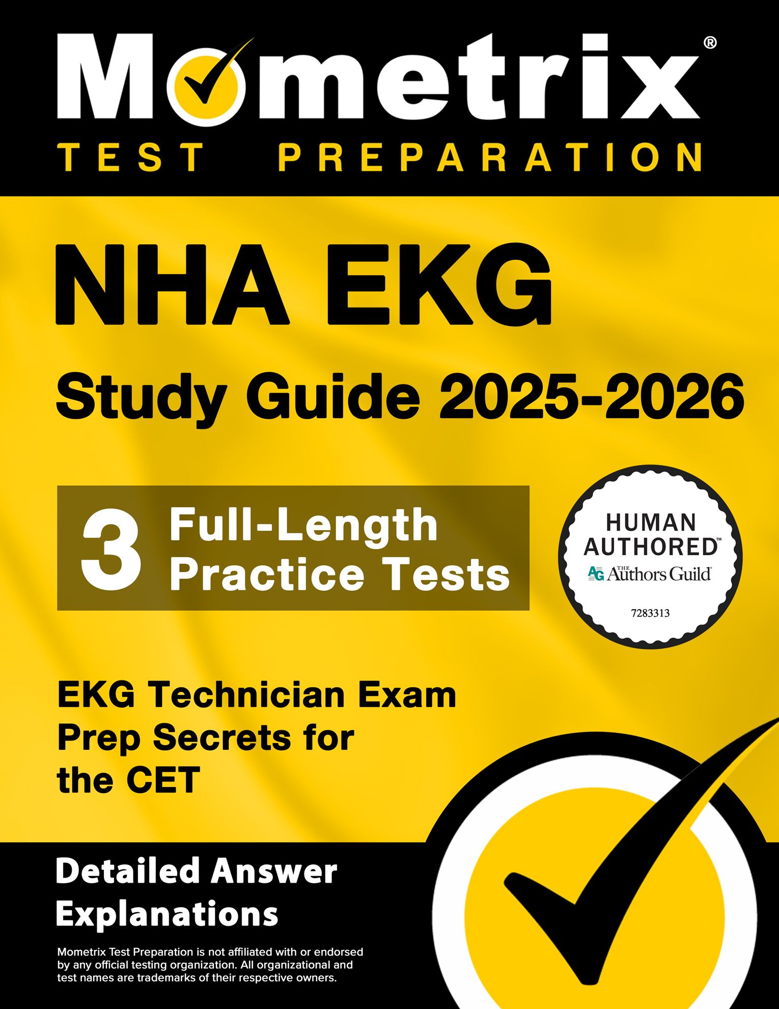 NHA EKG Study Guide 2025-2026 - 3 Full-Length Practice Tests, EKG Technician Exam Prep Secrets for the CET: [Detailed Answer Explanations]