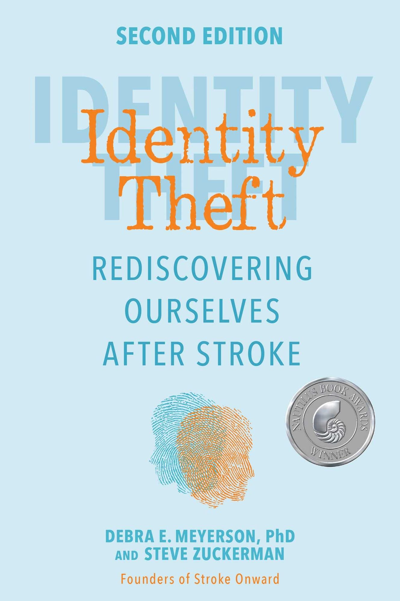 Identity Theft, Second Edition: Rediscovering Ourselves After Stroke