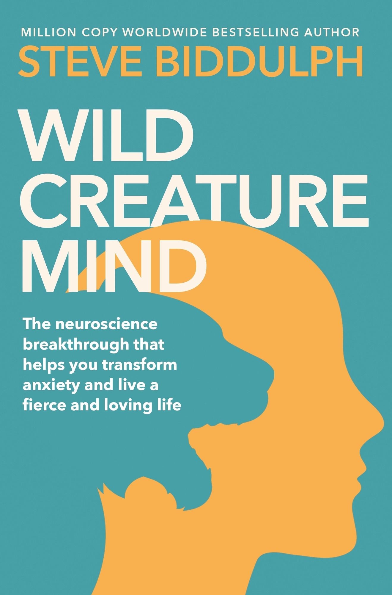 Wild Creature Mind: Transform Anxiety and Live a Fiercely Loving Life
