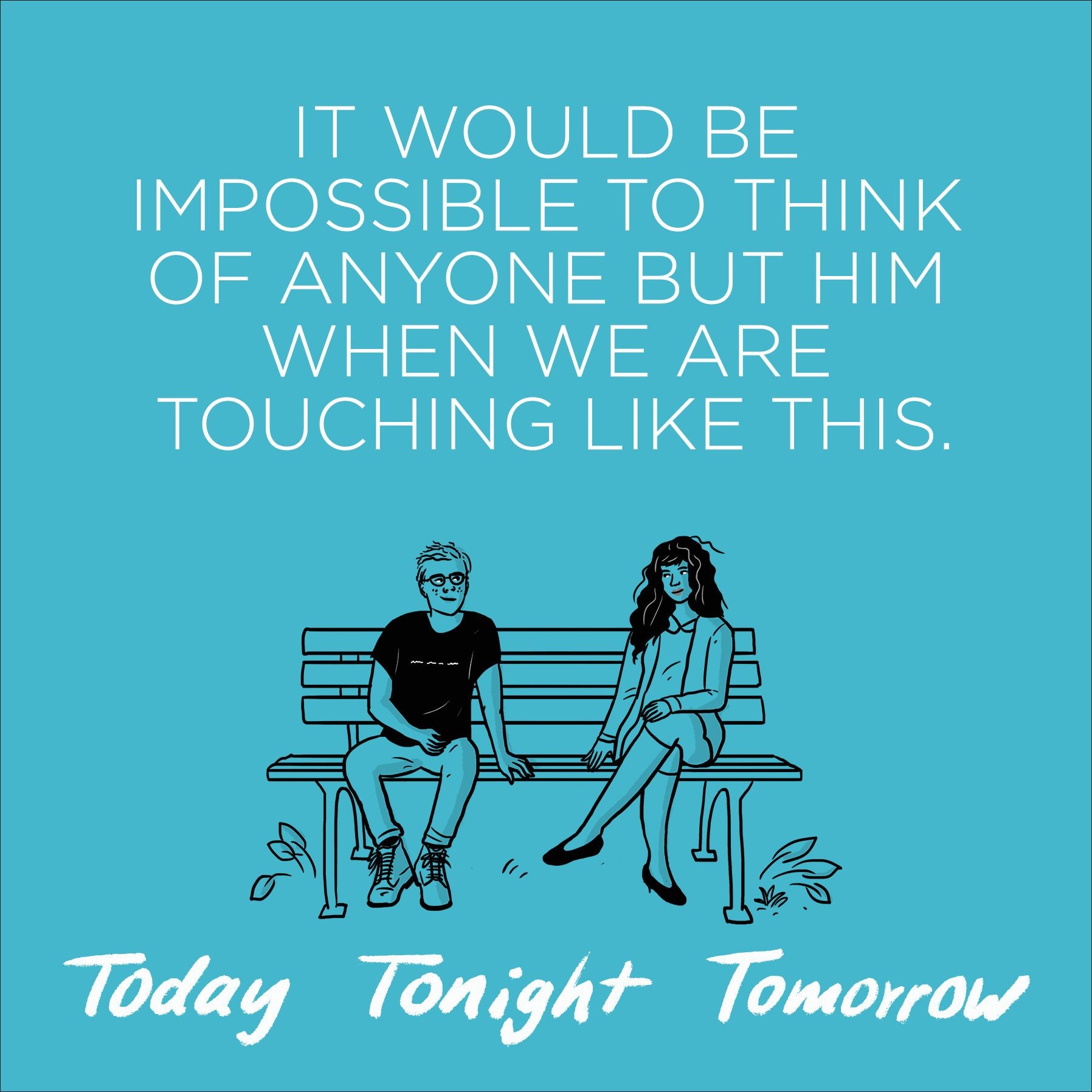 Today Tonight Tomorrow