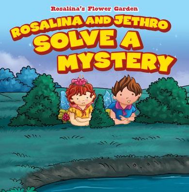 Rosalina and Jethro Solve a Mystery