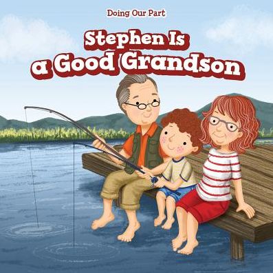 Stephen Is a Good Grandson