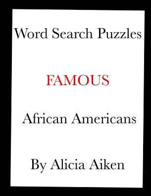 Word Search Puzzles: Famous African Americans