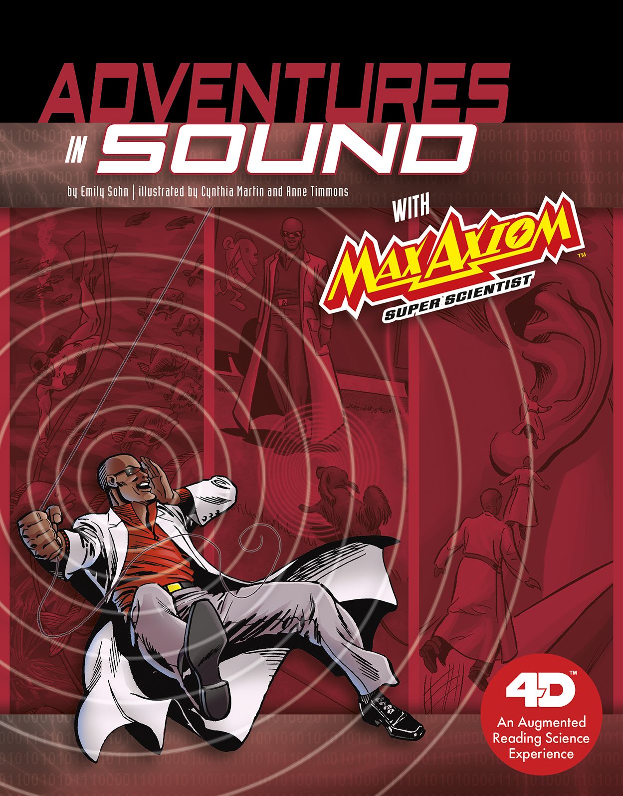 Adventures in Sound with Max Axiom Super Scientist: 4D An Augmented Reading Science Experience