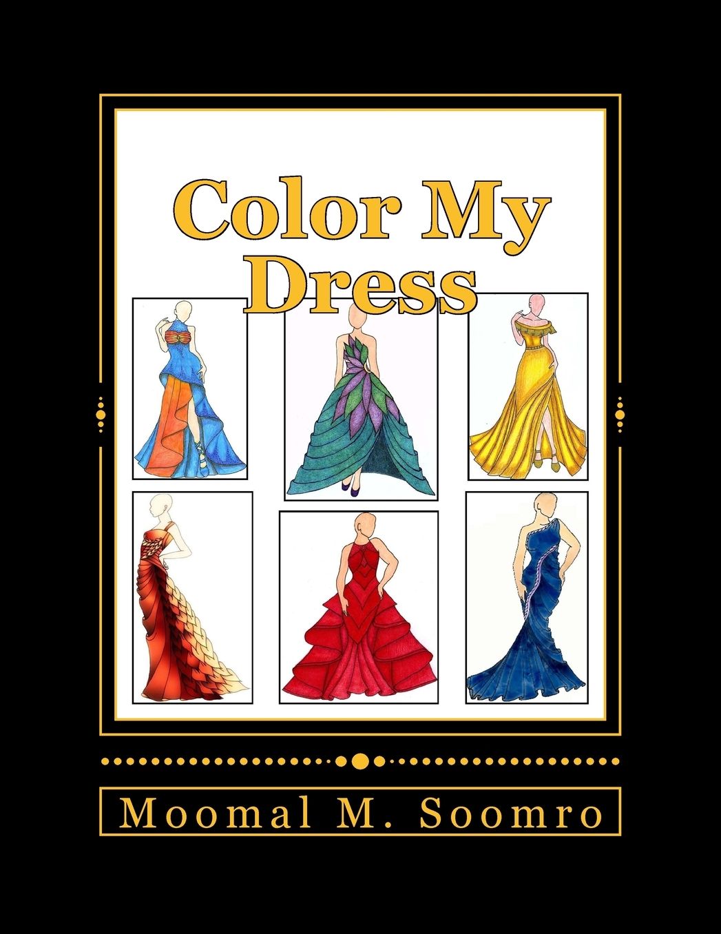 Color My Dress: Fashion is life!