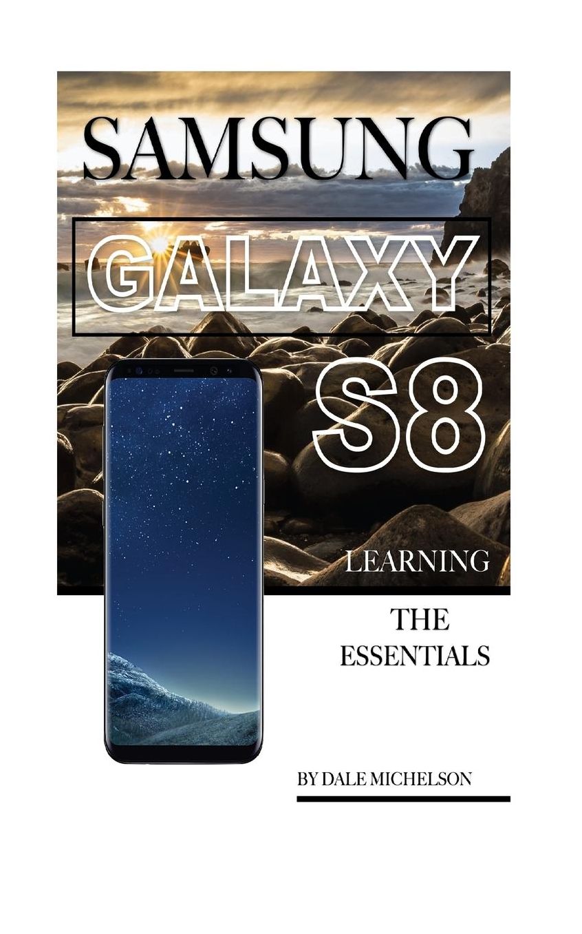 Samsung Galaxy S8: Learning the Essentials
