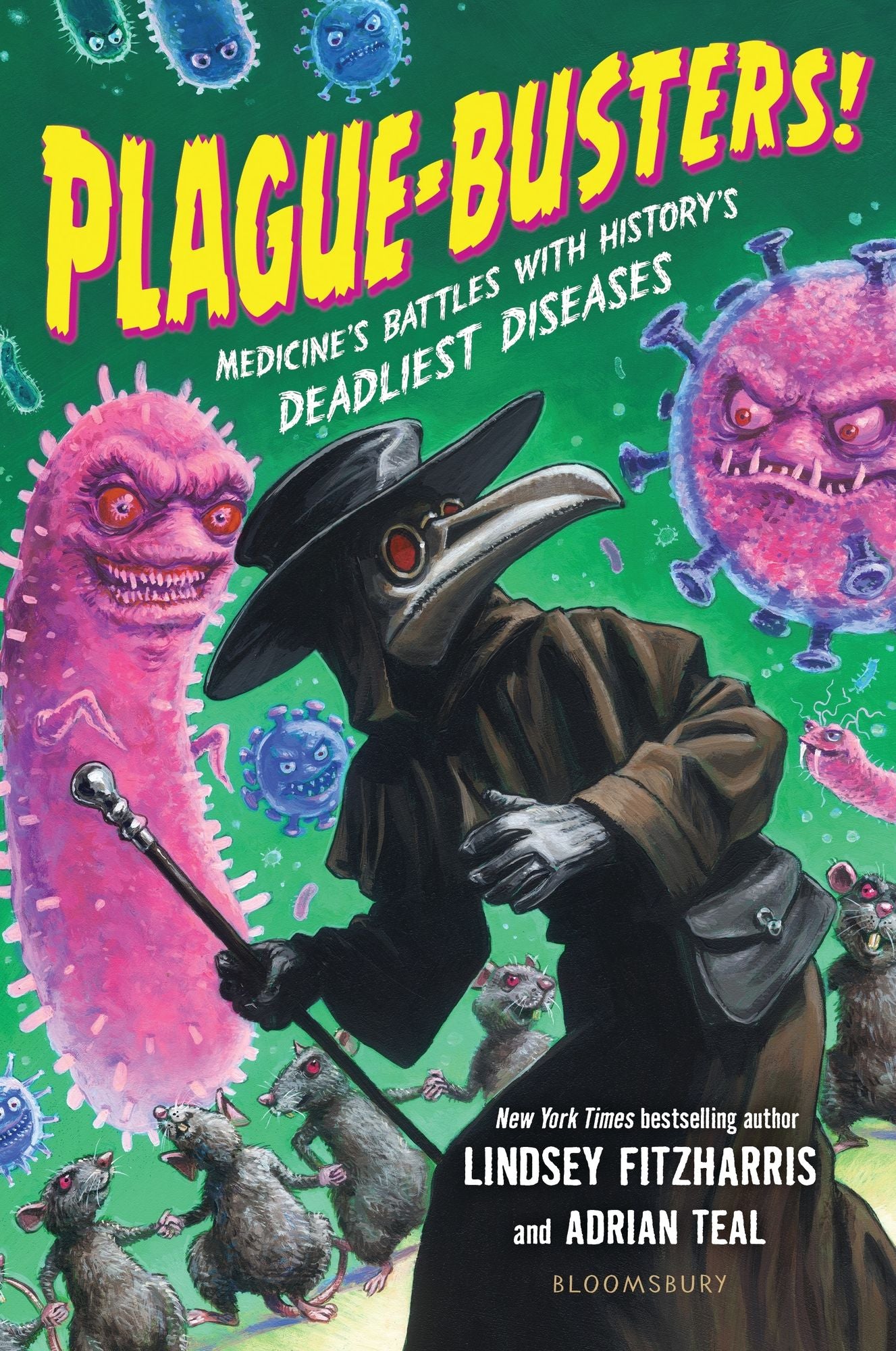 Plague-Busters!: Medicine's Battles with History's Deadliest Diseases