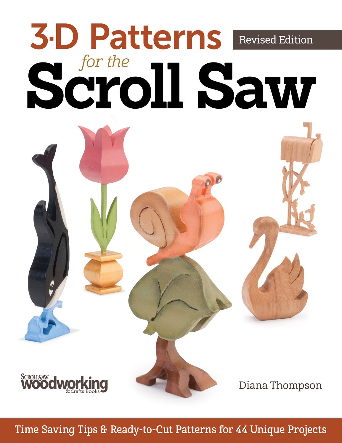 3-D Patterns for the Scroll Saw, Revised Edition: Time-Saving Tips & Ready-to-Cut Patterns for 44 Unique Projects