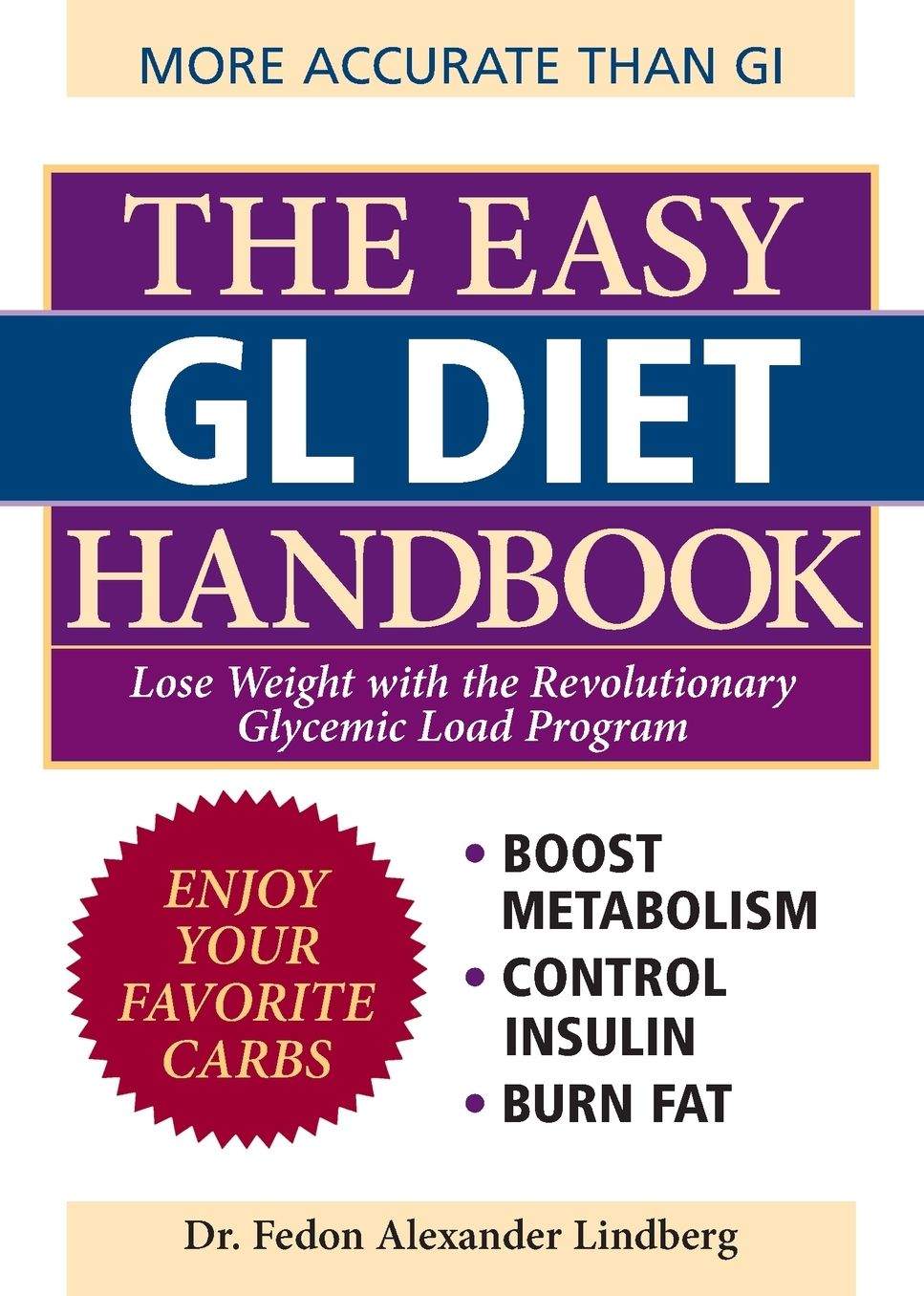 The Easy GL Diet Handbook: Lose Weight with the Revolutionary Glycemic Load Program