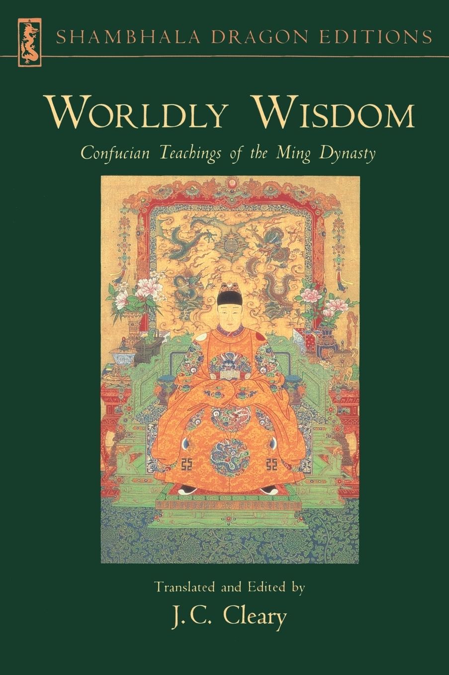 Worldly Wisdom: Confucian Teachings of the Ming Dynasty
