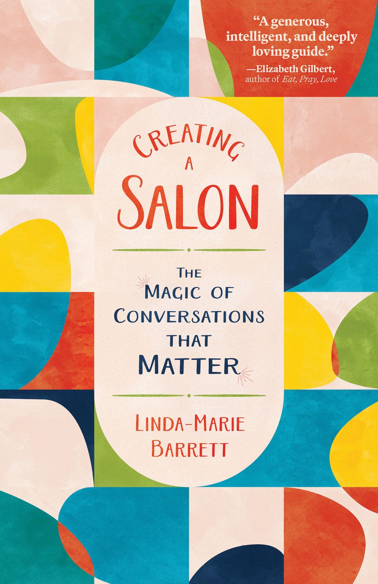 Creating a Salon: The Magic of Conversations that Matter
