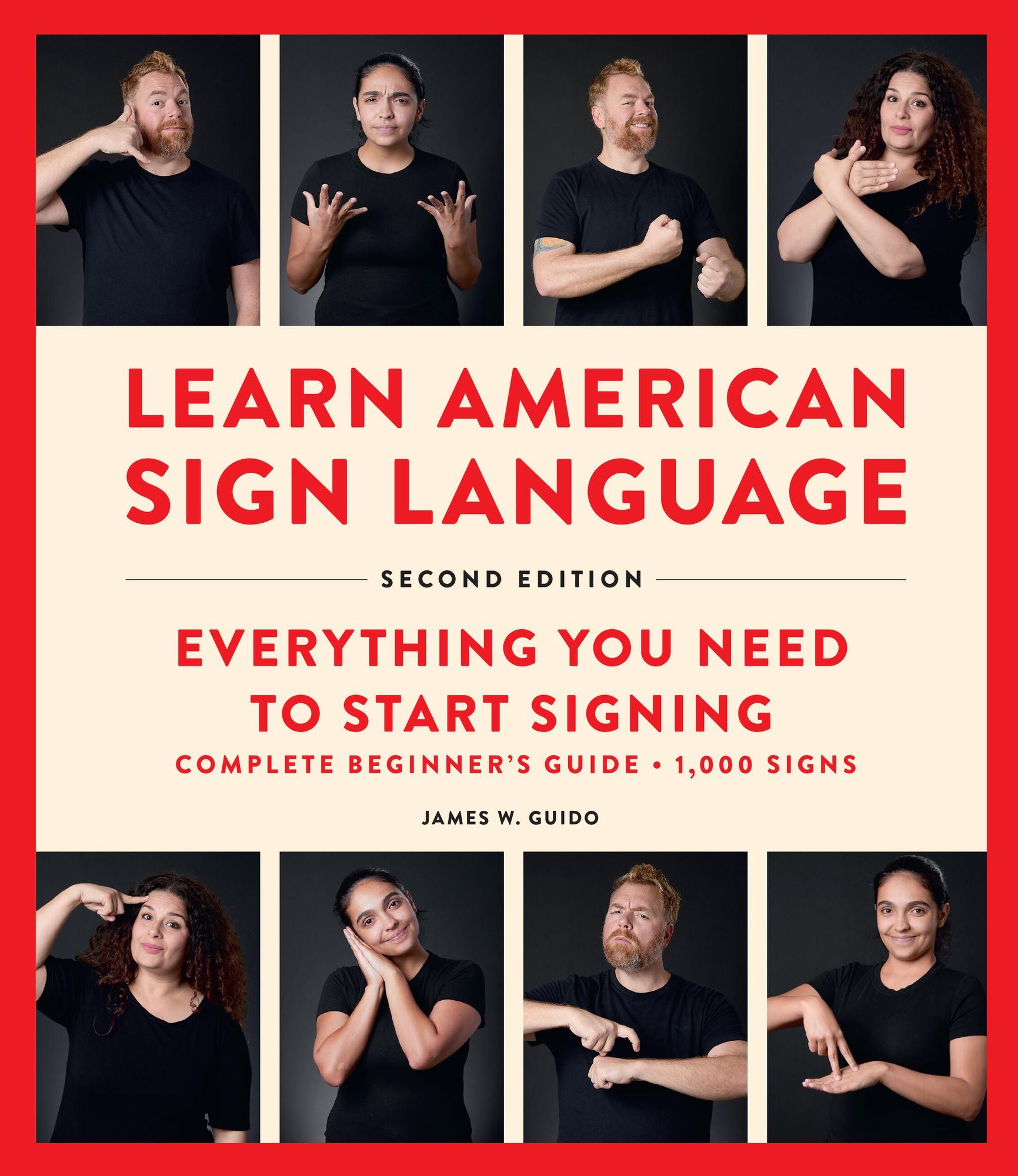 Learn American Sign Language, Second Edition: Everything You Need to Start Signing - Complete Beginners Guide - 1000 Signs