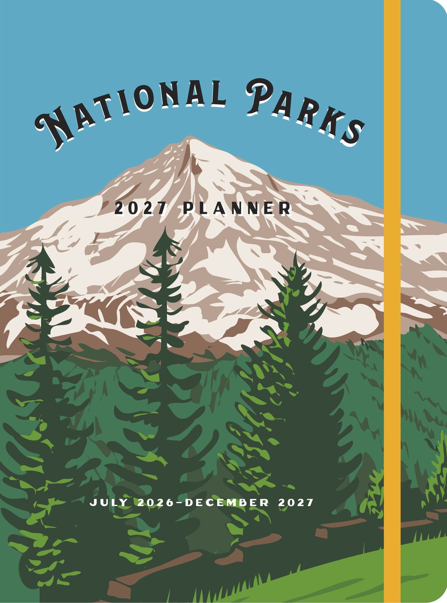 National Parks 2027 Weekly Planner: July 2026 - December 2027