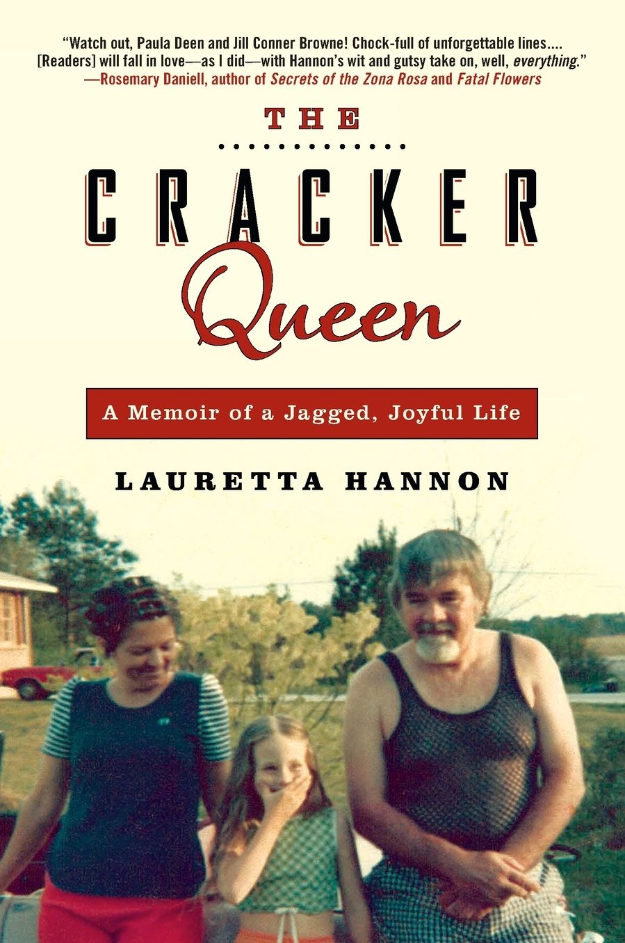 The Cracker Queen: A Memoir of a Jagged, Joyful Life