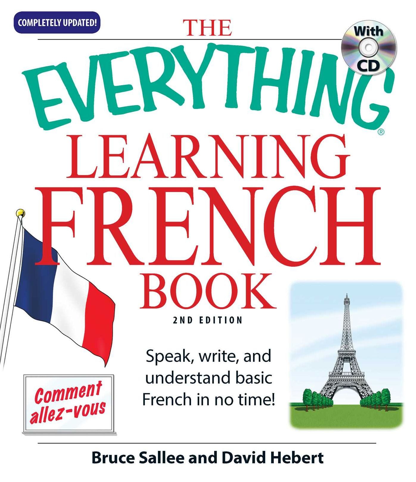 The Everything Learning French: Speak, write, and understand basic French in no time!