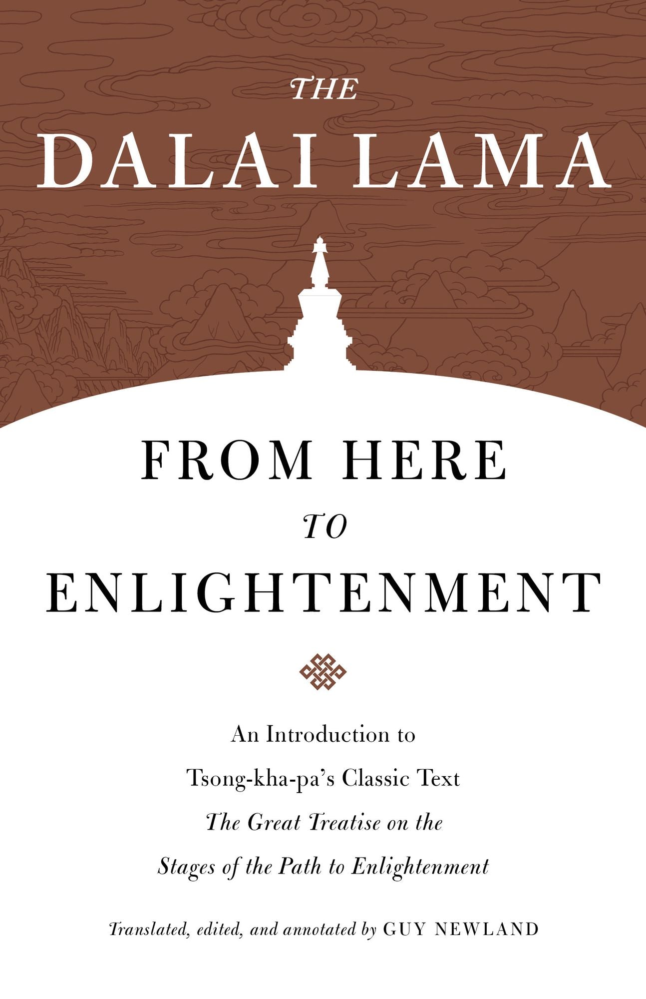 From Here to Enlightenment: An Introduction to Tsong-kha-pa's Classic Text <i>The Great Treatise on the Stages of the Path to Enlightenment</i>